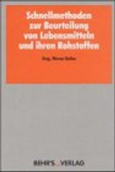 Schnellmethoden zur Beurteilung von Lebensmitteln und ihren Rohstoffen