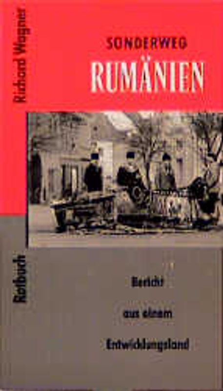 Sonderweg Rumänien. Bericht aus einem Entwicklungsland