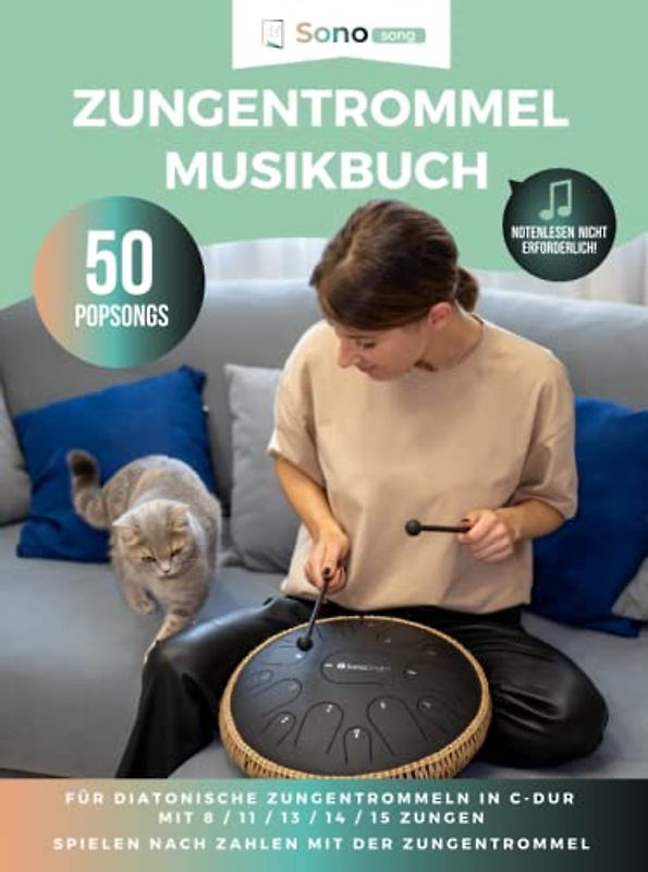 Zungentrommel Musikbuch - 50 Popsongs - Notenlesen nicht erforderlich: Für diatonische Zungentrommeln in C-Dur mit 8 / 11 / 13 / 14 / 15 Zungen - Spielen nach Zahlen mit der Zungentrommel