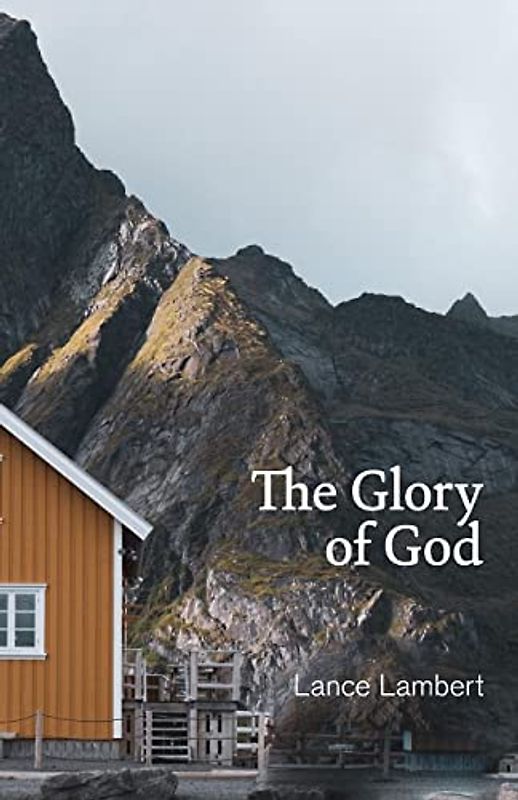 The Glory of God: Reflections from Exodus 33