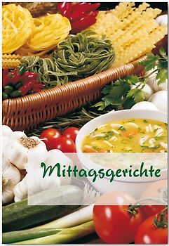 Mittagsgerichte. Rezepte geeignet für den Thermomix