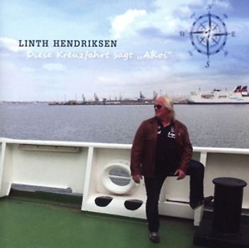 Hendriksen,Linth - Diese Kreuzfahrt sagt Ahoi