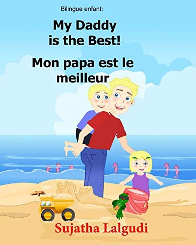 Bilingue Enfant: Mon papa est le meilleur.My Daddy is the Best: Un livre d'images pour les enfants (Edition bilingue français-anglais),Livre bilingues ... pour les enfants, Band 7)