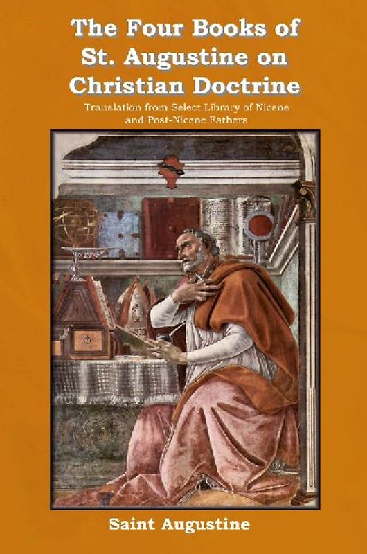 The Four Books of St. Augustine on Christian Doctrine