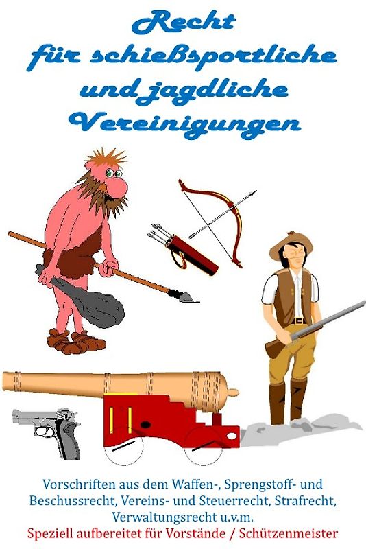 Recht für schießsportliche und jagdliche Vereinigungen