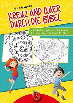 Kreuz und quer durch die Bibel