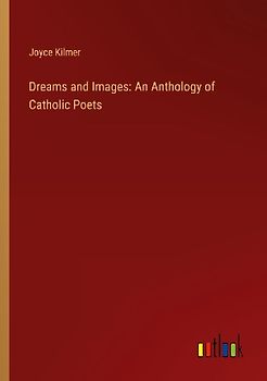 Dreams and Images: An Anthology of Catholic Poets