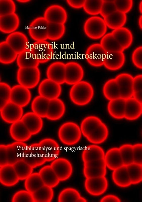 Spagyrik und Dunkelfeldmikroskopie
