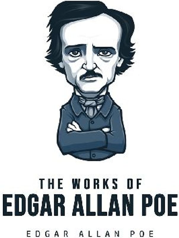 The Works of Edgar Allan Poe