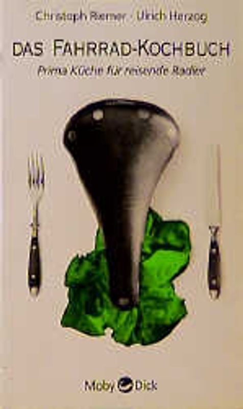 Das Fahrradkochbuch. Prima Küche für reisende Radler