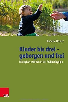 Kinder bis drei – geborgen und frei