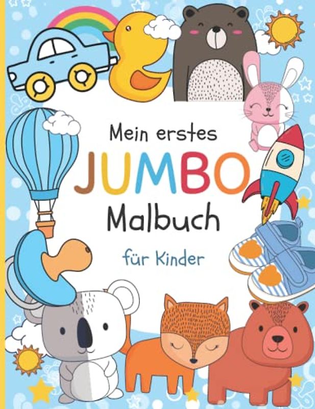 Mein erstes Jumbo Malbuch für Kinder ab 1 mit 94 Motiven!: Ausmalen und Kritzeln mit süßen Tieren und Alltagsgegenständen