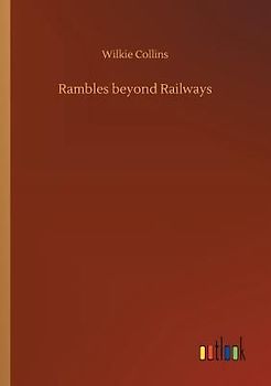 Rambles beyond Railways