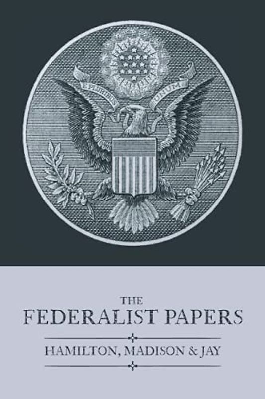 The Federalist Papers