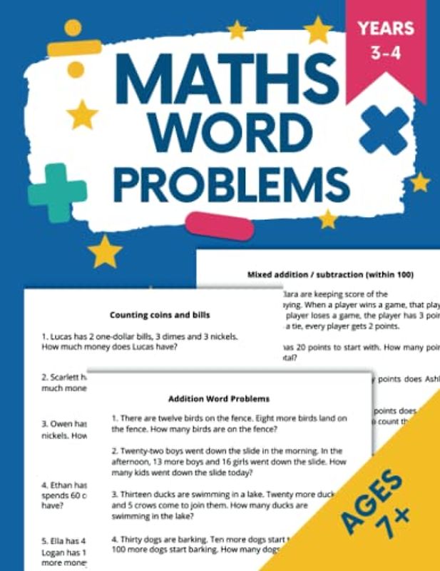 Maths Word Problems for Ages 7+: Year 3 and 4. Over 250 Addition, Subtraction, Multiplication and Division Questions + Time, Measurement and Distance