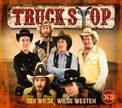 Truck Stop - Der Wilde,Wilde Westen [3 CDs]