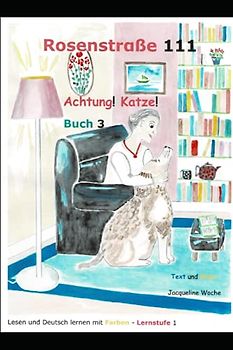 Achtung! Katze!: Buch 3 (Rosenstraße 111)