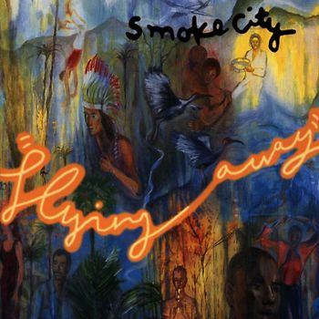 Smoke City - Flying Away