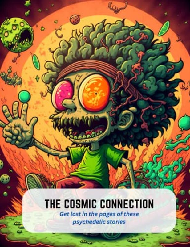 The Cosmic Connection: Get lost in the pages of these psychedelic stories