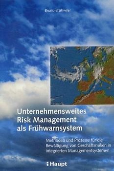 Unternehmensweites Risk Management als Frühwarnsystem