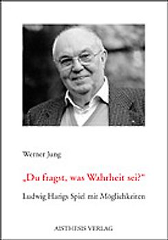 Du fragst, was Wahrheit sei?