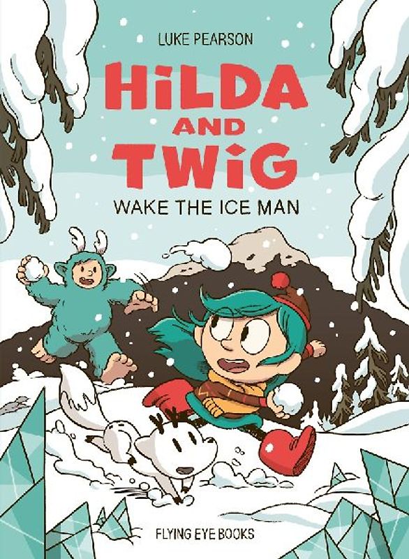 Hilda and Twig: Wake the Ice Man