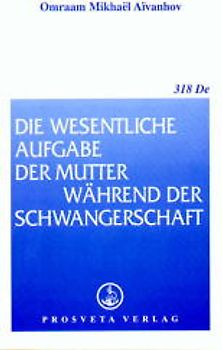 Die wesentliche Aufgabe der Mutter während der Schwangerschaft