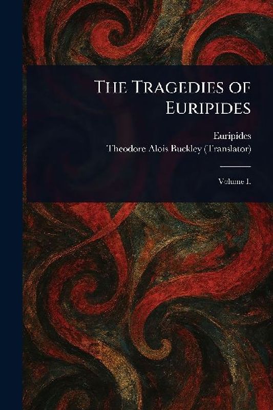 The Tragedies of Euripides