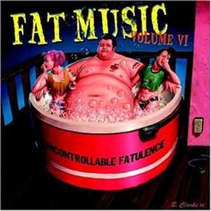 Various - Fat Music Vol.6/Uncontrollable Fatulence