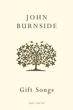 Gift Songs (Cape Poetry) - John Burnside