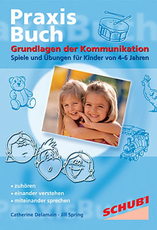 Praxisbuch Kommunikationspiele für Kinder / Grundlagen der Kommunikation