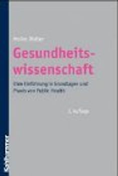 Gesundheitswissenschaft. Eine Einführung in Grundlagen und Praxis