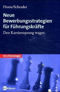 Bewerbungsstrategien für Führungskräfte. In Industrie, Handel, Öffentlichen Dienst