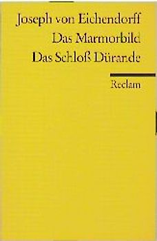 Das Marmorbild. Das Schloss Dürande