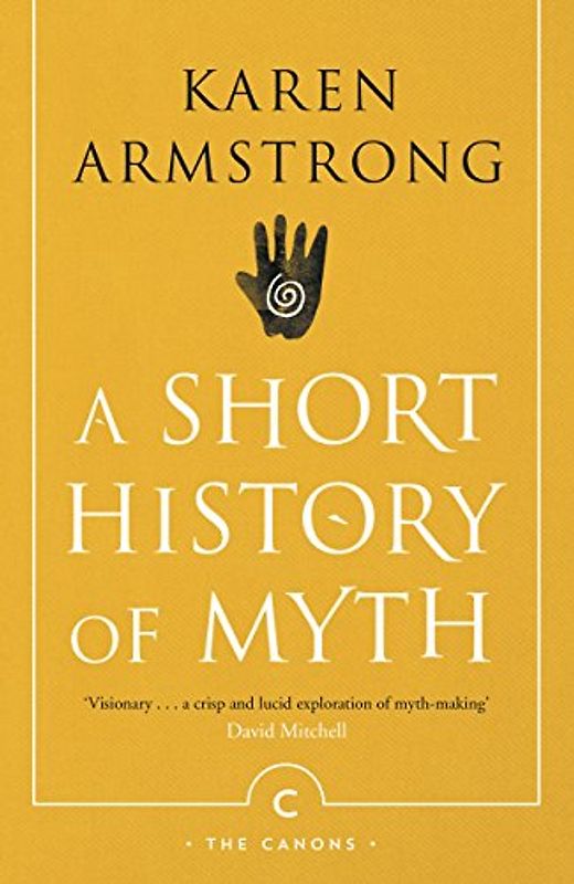 Armstrong, K: Short History Of Myth (Canons)