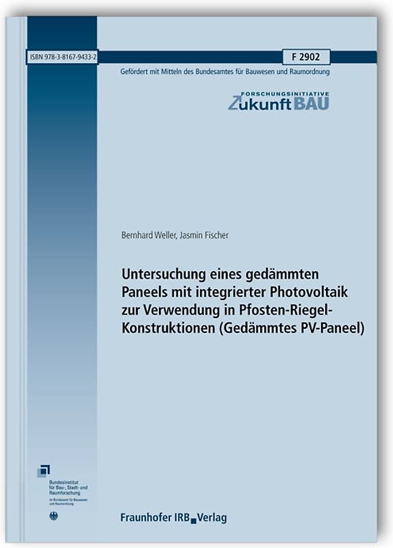 Untersuchung eines gedämmten Paneels mit integrierter Photovoltaik zur Verwendung in Pfosten-Riegel-Konstruktionen (Gedämmtes PV-Paneel). Abschlussbericht.