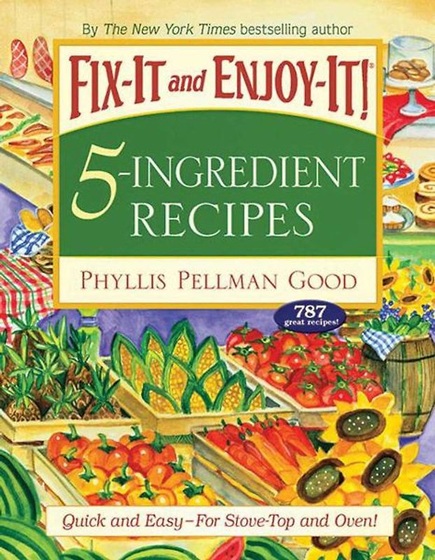 Fix-It and Enjoy-It 5-Ingredient Recipes