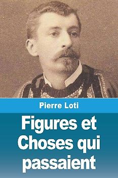 Figures et Choses qui passaient