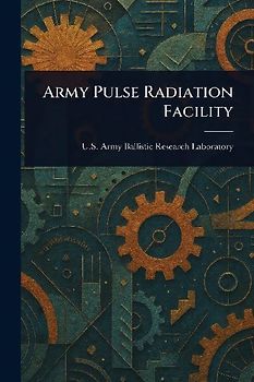 Army Pulse Radiation Facility