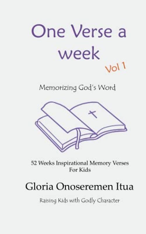 One Verse a Week Kids vol 1: 52 Weeks Inspirational Memory Verses For Kids