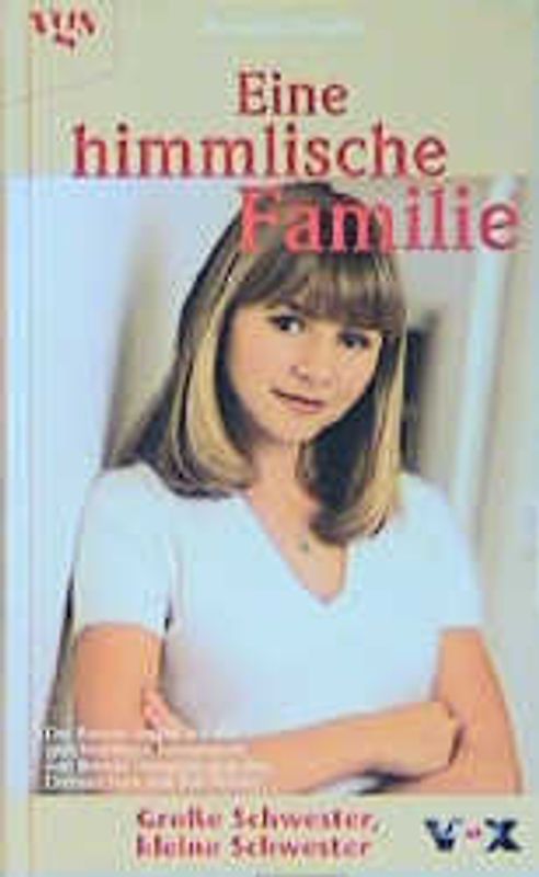 Eine himmlische Familie. Grosse Schwester, kleine Schwester