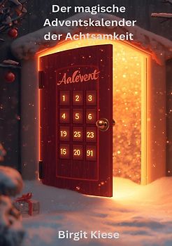 Der magische Adventskalender der Achtsamkeit