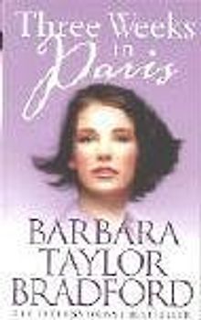 Three Weeks in Paris - Barbara Taylor Bradford