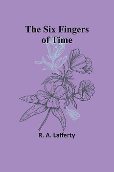 The Six Fingers of Time