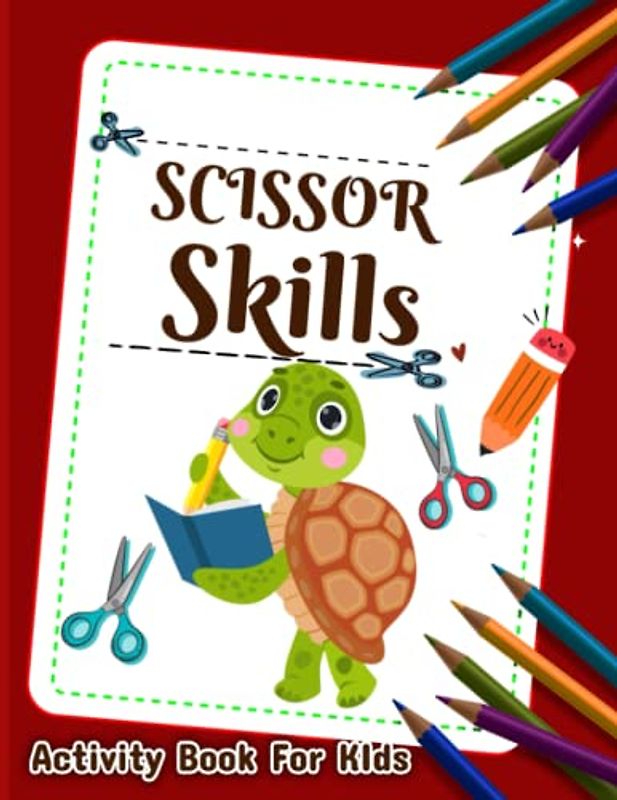 Scissor Skills Activity Book for kids: Preschool Coloring & Cutting Practice Activity Book for Beginners, ... Girls, Toddlers, and Kids 2-4, 3-5 Years Old
