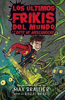 Los Últimos Frikis del Mundo Y El Bate de Medianoche