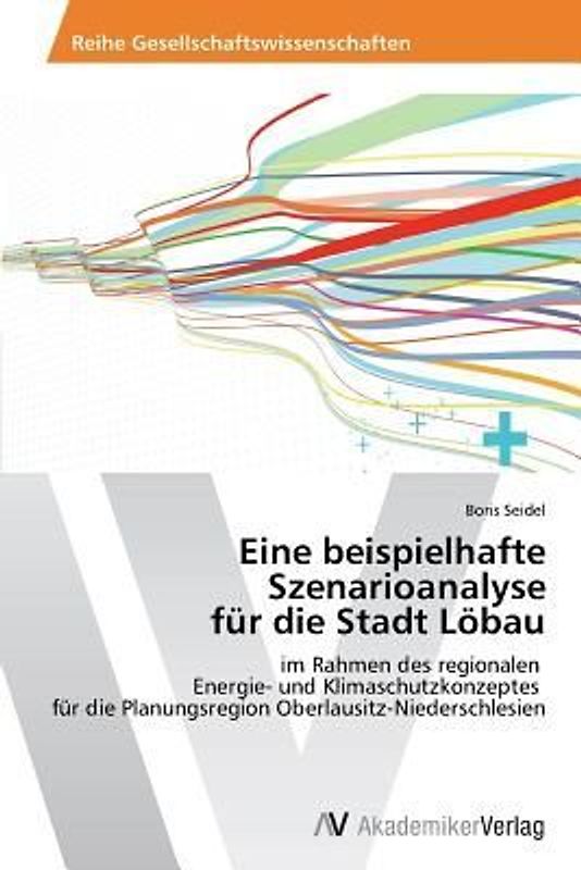 Eine beispielhafte Szenarioanalyse für die Stadt Löbau