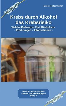 Krebs durch Alkohol das Krebsrisiko