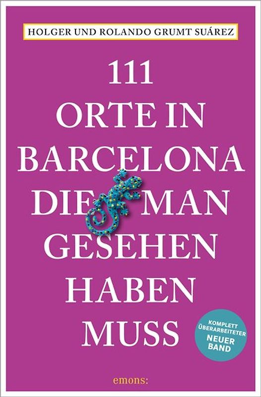 111 Orte in Barcelona, die man gesehen haben muss