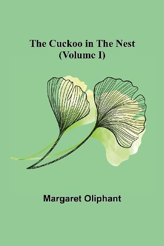 The Cuckoo in the Nest (Volume I)